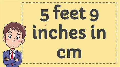 5 feet 9 inches in cm|More.